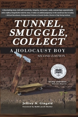 Tunnel, Smuggle, Collect: A Holocaust Boy by Gingold, Jeffrey N.