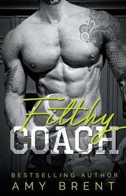 Filthy Coach by Brent, Amy
