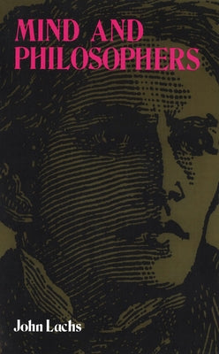 Mind and Philosophers by Lachs, John