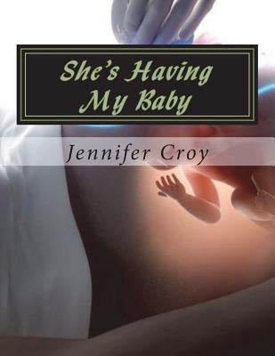 She's Having My Baby by Croy, Jennifer M.