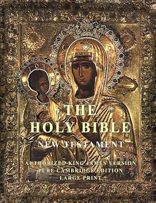 The Holy Bible: New Testament: Large Print by Edition, Pure Cambridge