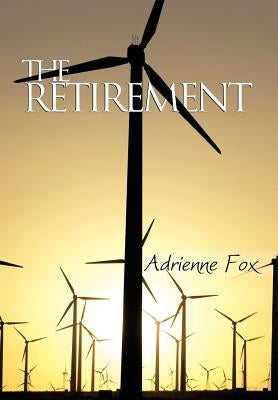 The Retirement by Fox, Adrienne