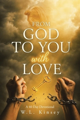 From God to You With Love by Kinsey, W. L.