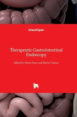 Therapeutic Gastrointestinal Endoscopy by Pascu, Oliviu