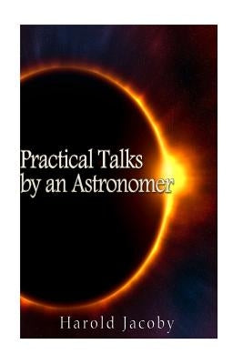 Practical Talks by an Astronomer by Jacoby, Harold