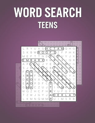 Word Search Teens: Fun Puzzle Book for Adults with 200 Puzzles and Solutions - Awesome Vacation / Birthday Gift by Bernstein