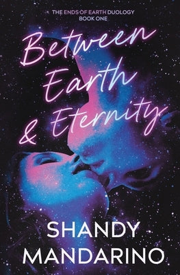 Between Earth and Eternity by Mandarino, Shandy