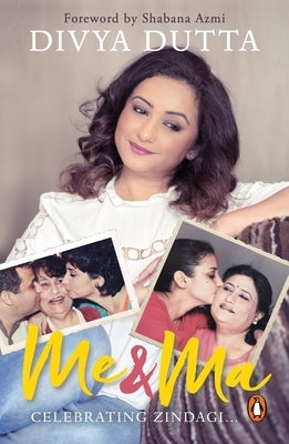 Me and Ma by Dutta, Divya