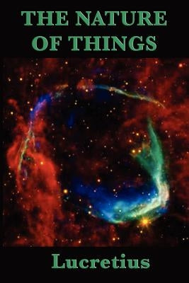 The Nature of Things by Lucretius, Lucretius