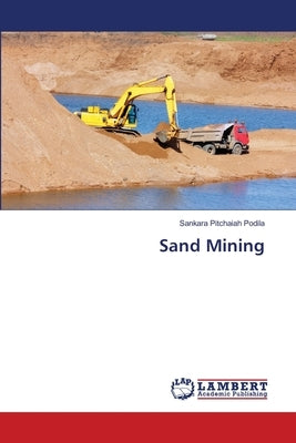 Sand Mining by Podila, Sankara Pitchaiah