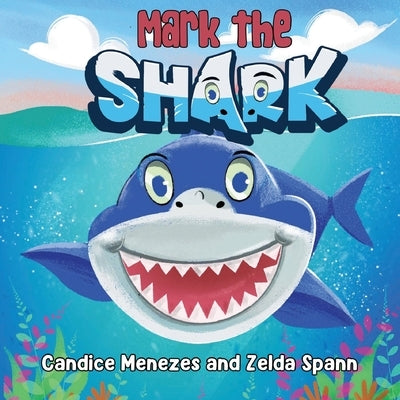 Mark the Shark by Menezes, Candice