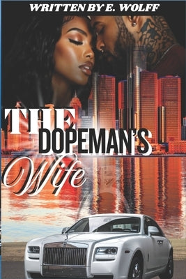 The Dopeman's Wife: A Dopeman's Diaries Anthology by Wolff, E.