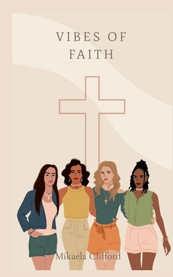 Vibes of Faith by Clifford, Mikaela