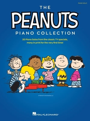 The Peanuts Piano Collection: 20 Piano Solos from the Classic TV Specials, Many in Print for the Very First Time! by Guaraldi, Vince