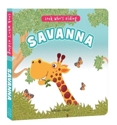 Look Who's Hiding: Savanna by Wonder House Books