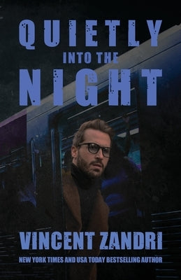 Quietly Into the Night by Zandri, Vincent