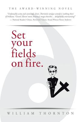Set your fields on fire. by Thornton, William