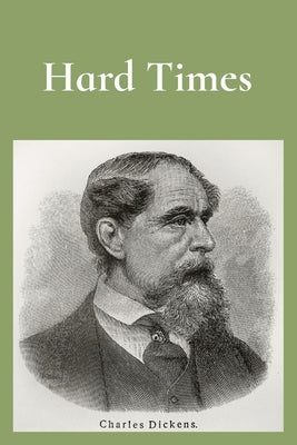 Hard Times by Dickens, Charles