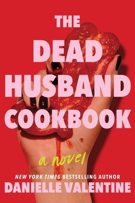 The Dead Husband Cookbook by Valentine, Danielle