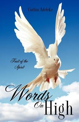 Words On High by Adeleke, Corliss
