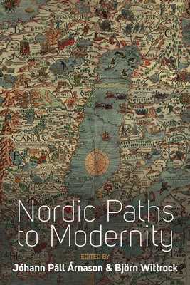 Nordic Paths to Modernity by Árnason, Jóhann Páll