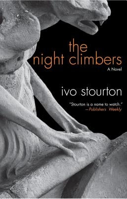 The Night Climbers by Stourton, Ivo