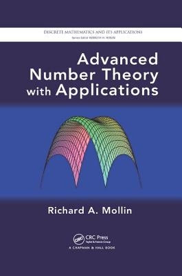 Advanced Number Theory with Applications by Mollin, Richard A.