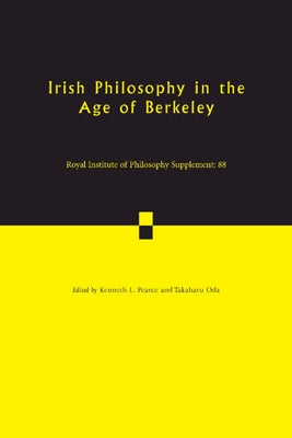 Irish Philosophy in the Age of Berkeley: Volume 88 by Pearce, Kenneth L.