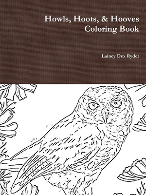 Howls, Hoots, & Hooves Coloring Book by Ryder, Lainey Dex