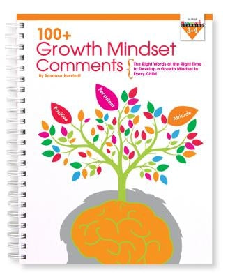 100+ Growth Mindset Comments 3-4 by Kurstedt, Rosanne