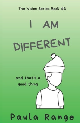 I Am Different: And that's a good thing by Range, Paula