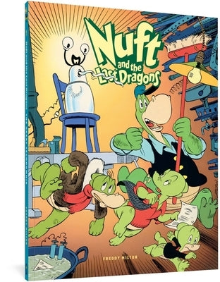 Nuft and the Last Dragons, Volume 1: The Great Technowhiz by Milton, Freddy