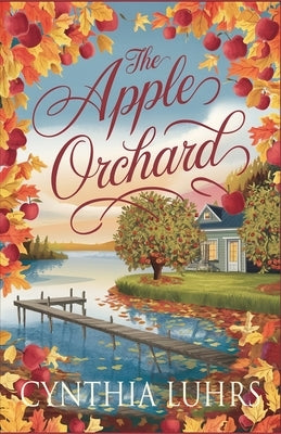 The Apple Orchard by Luhrs, Cynthia