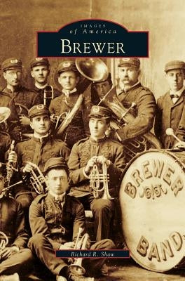 Brewer by Shaw, Richard R.