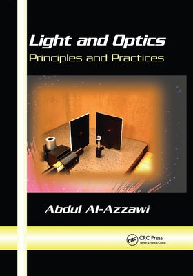 Light and Optics: Principles and Practices by Al-Azzawi, Abdul