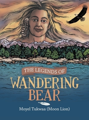 The Legends of Wandering Bear by Moyel Tukwaa (Moon Lion)