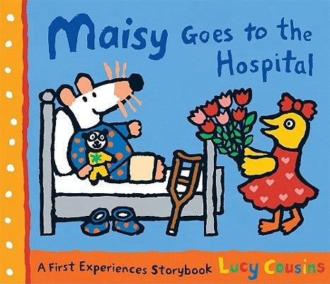 Maisy Goes to the Hospital by Cousins, Lucy