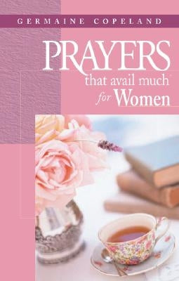 Prayers That Avail Much for Women by Copeland, Germaine