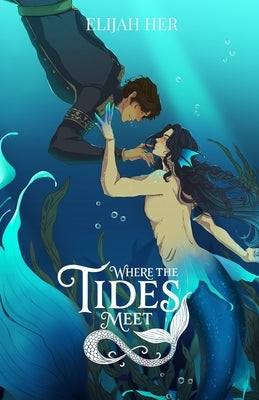 Where the Tides Meet by Her, Elijah