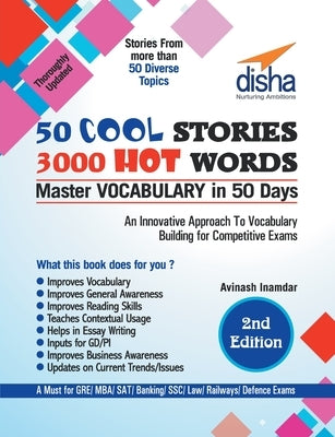 50 COOL STORIES 3000 HOT WORDS (Master VOCABULARY in 50 days) for GRE/ MBA/ SAT/ Banking/ SSC/ Defence Exams 2nd Edition by Disha Experts