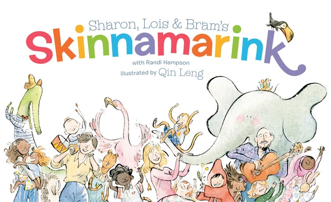 Sharon, Lois and Bram's Skinnamarink by Hampson, Sharon