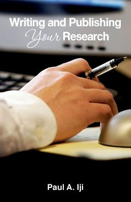 Writing and publishing your research by Iji, Paul a.