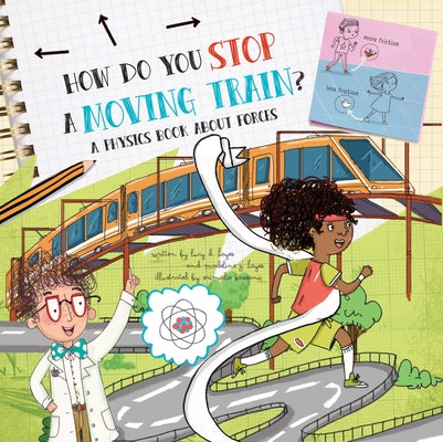 How Do You Stop a Moving Train?: A Physics Book about Forces by Hayes, Lucy D.