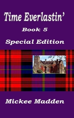 Time Everlastin': Book 5 by Madden, Mickee