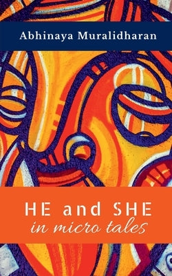 He and She in Micro tales by Muralidharan, Abhinaya