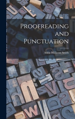 Proofreading and Punctuation by Smith, Adèle Millicent