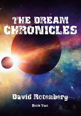 The Dream Chronicles Book Two by Rotenberg, David