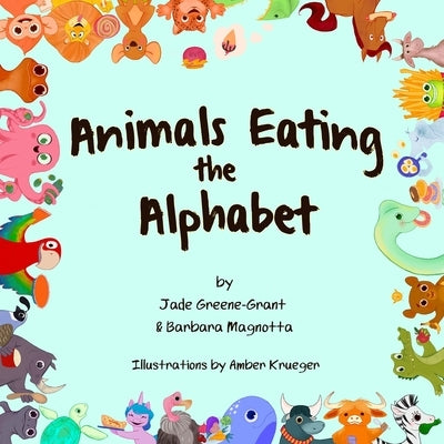 Animals Eating the Alphabet by Magnotta, Barbara