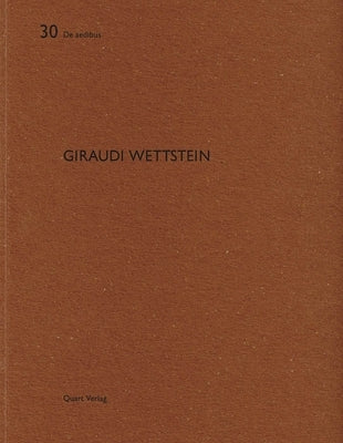 Giraudi Wettstein: de Aedibus 30 by Wirz, Heinz