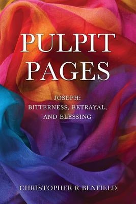 Pulpit Pages by Benfield, Christopher R.